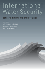 International Water Security: Domestic Threats and Opportunities