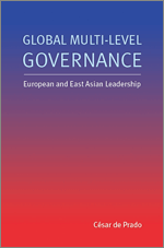 Global Multi-level Governance: European and East Asian Leadership