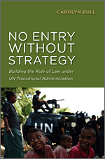 No Entry Without Strategy Building the Rule of Law under UN Transitional Administration