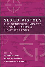 Sexed Pistols: The Gendered Impacts of Small Arms and Light Weapons