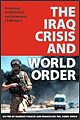 The Iraq Crisis and World Order: Structural, Institutional and Normative Challenges